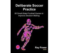 Ray Power Deliberate Soccer Practice (Tascabile) Soccer Coaching