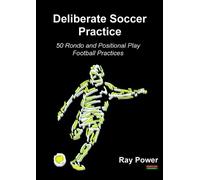 Ray Power Deliberate Soccer Practice (Tascabile) Soccer Coaching