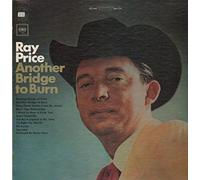 Ray Price - Another Bridge To Burn