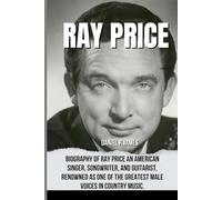 RAY PRICE: Biography of RAY PRICE An American singer, songwriter, and guitarist renowned as one of the Greatest male voices in country music