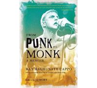 Ray 'Raghunath' Cappo Moby From Punk to Monk: A Memoir (Copertina rigida)