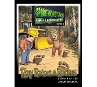 Ray Raises A Ruckus: Space Monsters Little Legionnaires Book 2