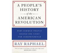 Ray Raphael A People's History Of The American Revolution (Tascabile)