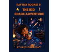 Ray Ray Rocket & The Big Space Adventure