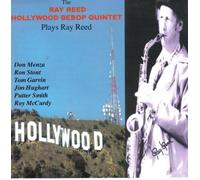 Ray Reed Hollywood Bebop Quintet - Plays Ray Reed