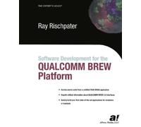 Ray Rischpater Software Development for the QUALCOMM BREW Platform (Tascabile)