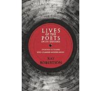Ray Robertson Lives of the Poets (with Guitars) (Tascabile)