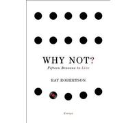 Ray Robertson Why Not? (Tascabile)