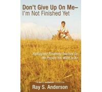 Ray S Anderson Don't Give Up On Me - I'm Not Finished Yet (Tascabile)