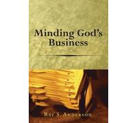 Ray S Anderson Minding God's Business (Copertina rigida)
