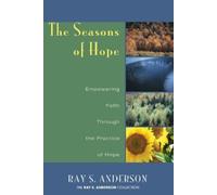 Ray S Anderson The Seasons of Hope (Tascabile) Ray S. Anderson Collection