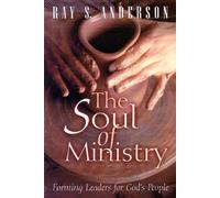 Ray S. Anderson The Soul of Ministry (Tascabile)