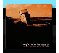 Ray S Vast Basement - On the Banks of Time