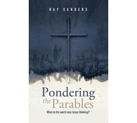 Ray Sanders Pondering the Parables (Tascabile)