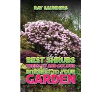 Ray Saunders The Best Shrubs and Trees to Add Colour and Inte (Copertina rigida)