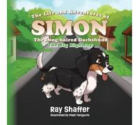 Ray Shaffer The Life and Adventures Of SIMON, The Long-haired Dachsh (Tascabile)
