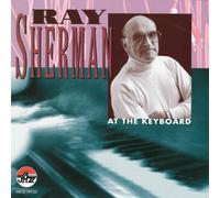 Ray Sherman At the Keyboard (CD)
