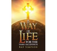 Ray Simpson A Way of Life: For the Third Millennium (Copertina rigida)