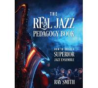 Ray Smith The Real Jazz Pedagogy Book (Tascabile)