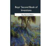 Ray Stannard Baker Boys' Second Book of Inventions (Tascabile)