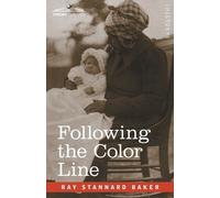 Ray Stannard Baker Following the Color Line (Tascabile)