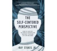 Ray Stukes The Self-Centered Perspective (Copertina rigida)