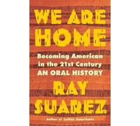 Ray Suarez We Are Home (Copertina rigida)