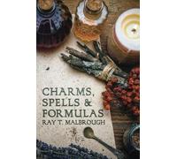 Ray T. Malbrough Charms, Spells & Formulas (Tascabile)