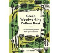 Ray Tabor Green Woodworking Pattern Book (Copertina rigida)
