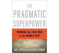 Ray Takeyh Steven Simon The Pragmatic Superpower (Copertina rigida)