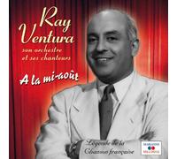 Ray Ventura - A La Mi-Aout