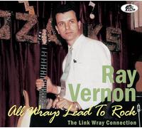 Ray Vernon All Wrays Lead to Rock: The Link Wray Collection (CD) Album
