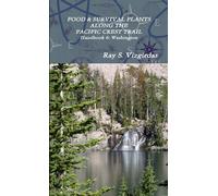 Ray Vizgirdas FOOD & SURVIVAL PLANTS ALONG THE PACIFIC CREST TRAIL H (Tascabile)