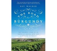Ray Walker The Road to Burgundy (Tascabile)
