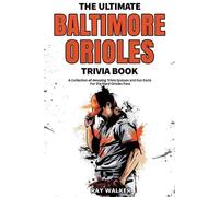 Ray Walker The Ultimate Baltimore Orioles Trivia Book (Tascabile)
