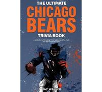 Ray Walker The Ultimate Chicago Bears Trivia Book (Tascabile)