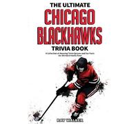Ray Walker The Ultimate Chicago Blackhawks Trivia Book (Tascabile)