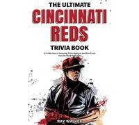 Ray Walker The Ultimate Cincinnati Reds Trivia Book (Tascabile)