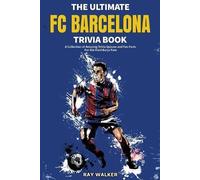 Ray Walker The Ultimate FC Barcelona Trivia Book (Tascabile)