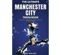 Ray Walker The Ultimate Manchester City Fc Trivia Book (Tascabile)