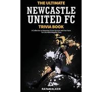 Ray Walker The Ultimate Newcastle United Trivia Book (Tascabile)