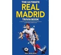 Ray Walker The Ultimate Real Madrid Trivia Book (Tascabile)