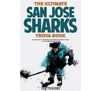 Ray Walker The Ultimate San Jose Sharks Trivia Book (Tascabile)