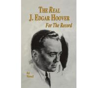 Ray Wannall The Real J. Edgar Hoover (Tascabile)