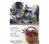 Ray Wills Heather For Your Luck, My Dear (Tascabile)