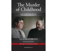 Ray Wyre Tim Tate The Murder of Childhood (Tascabile)