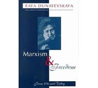 Raya Dunayevskaya Marxism and Freedom (Tascabile)