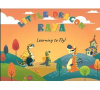 Raya Learning to Fly: A Little Dragon's First Flying Lesson