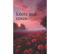 Rayaan Ali knots and roses (Tascabile)