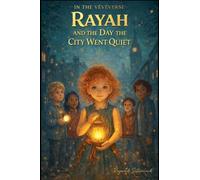 Rayah AndThe Day The City Went Quiet